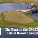 The Road to the LPGA Returns: Island Resort Championship